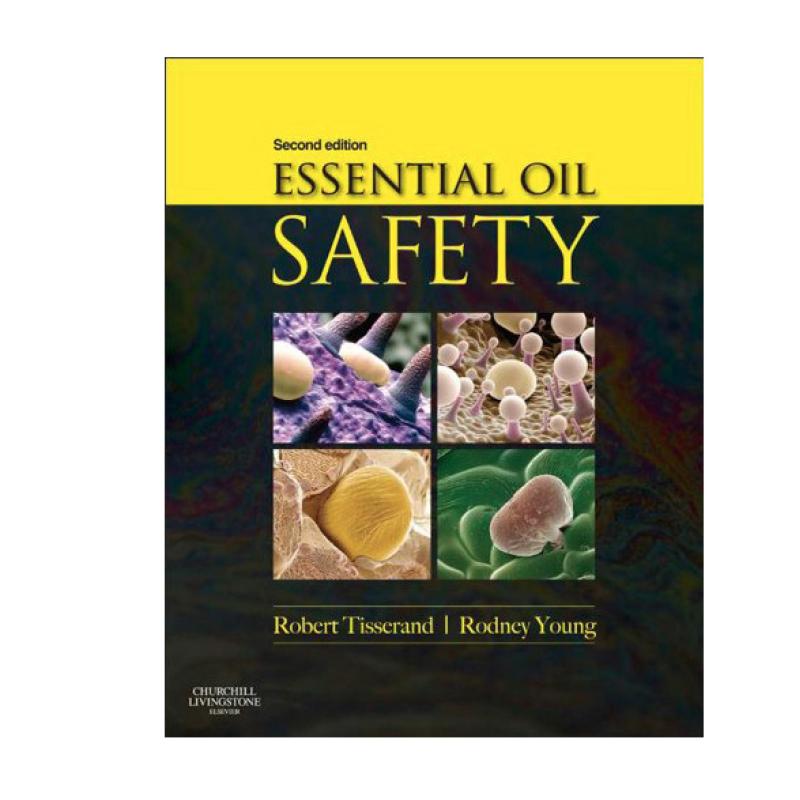 Essential Oil Safety by Robert Tisserand